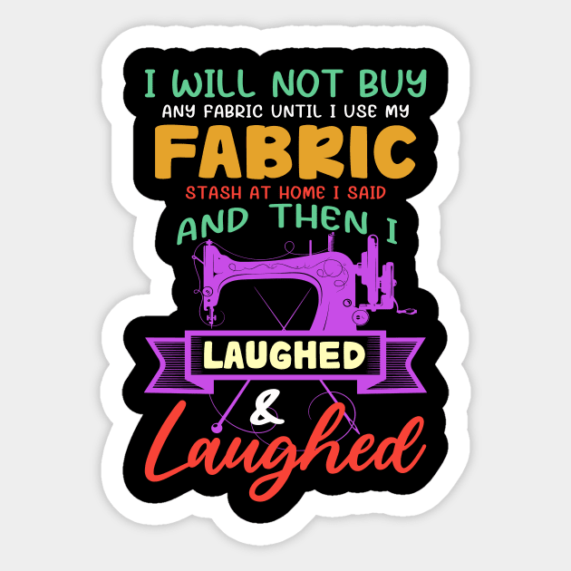 Funny Quilting Sewing Sayings Gift For Sewer & Quilter Sticker by Xonmau